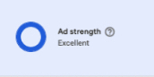 Google Ads, confirmed "Excellent" ad strength rating